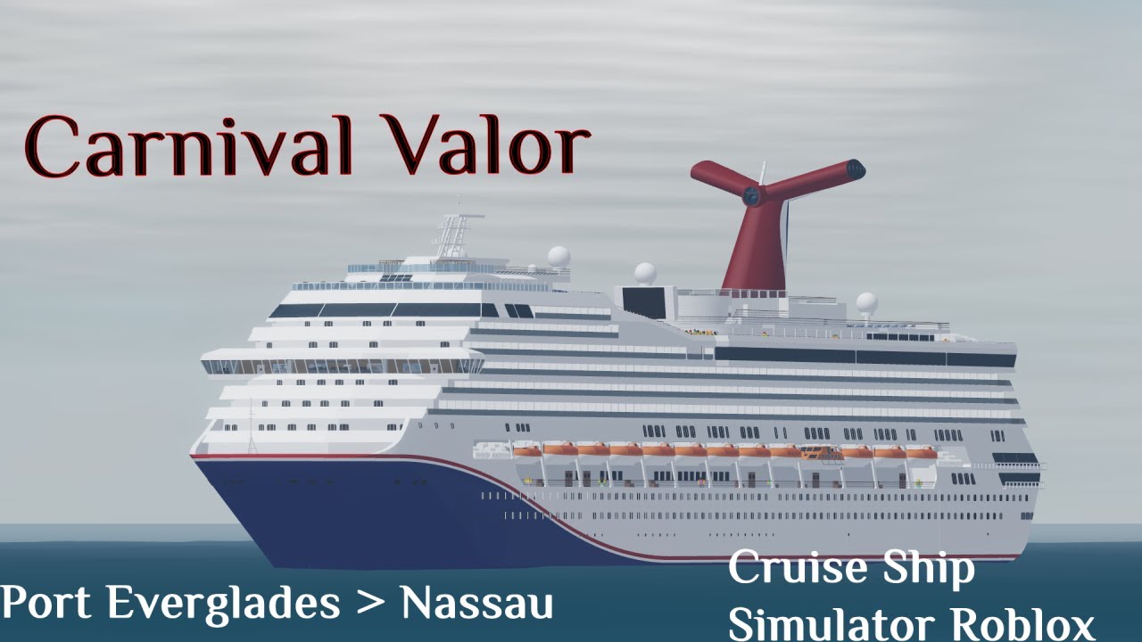 Carnival Valor | Port Everglades to Nassau | Cruise Ship Simulator Roblox