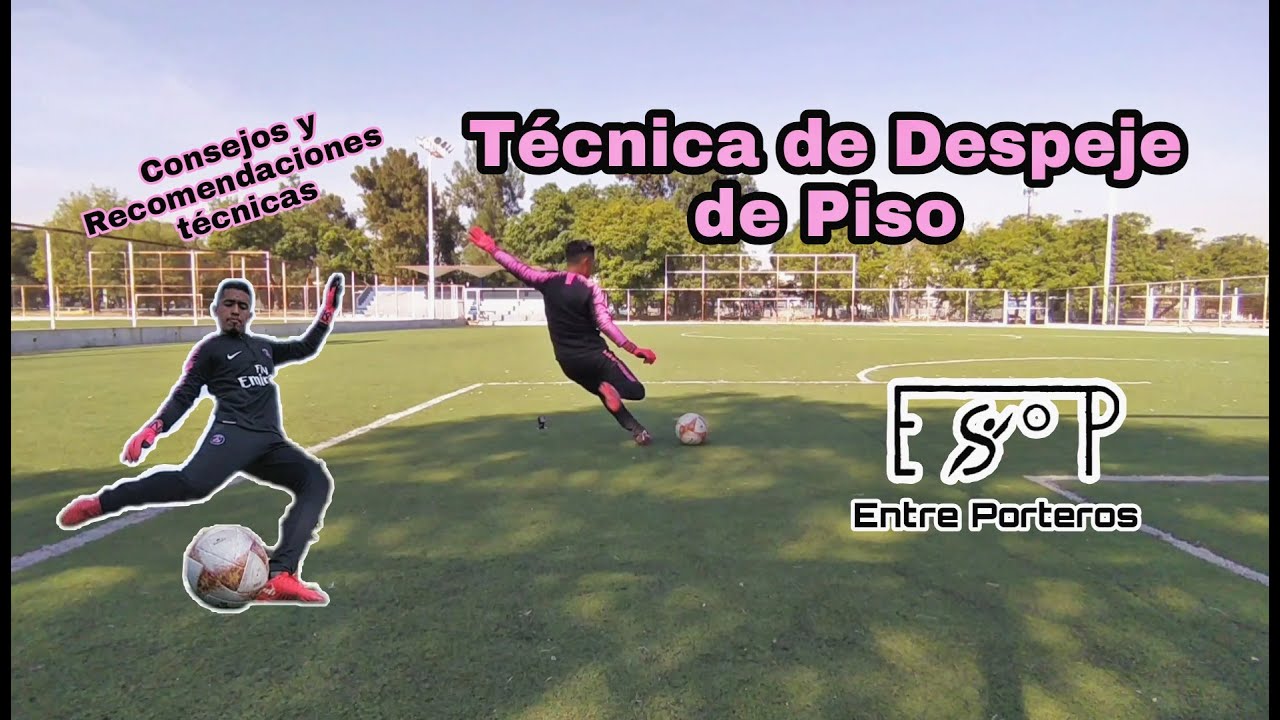 Entrenamiento para porteros: Despeje de piso, consejos y recomendaciones técnicas