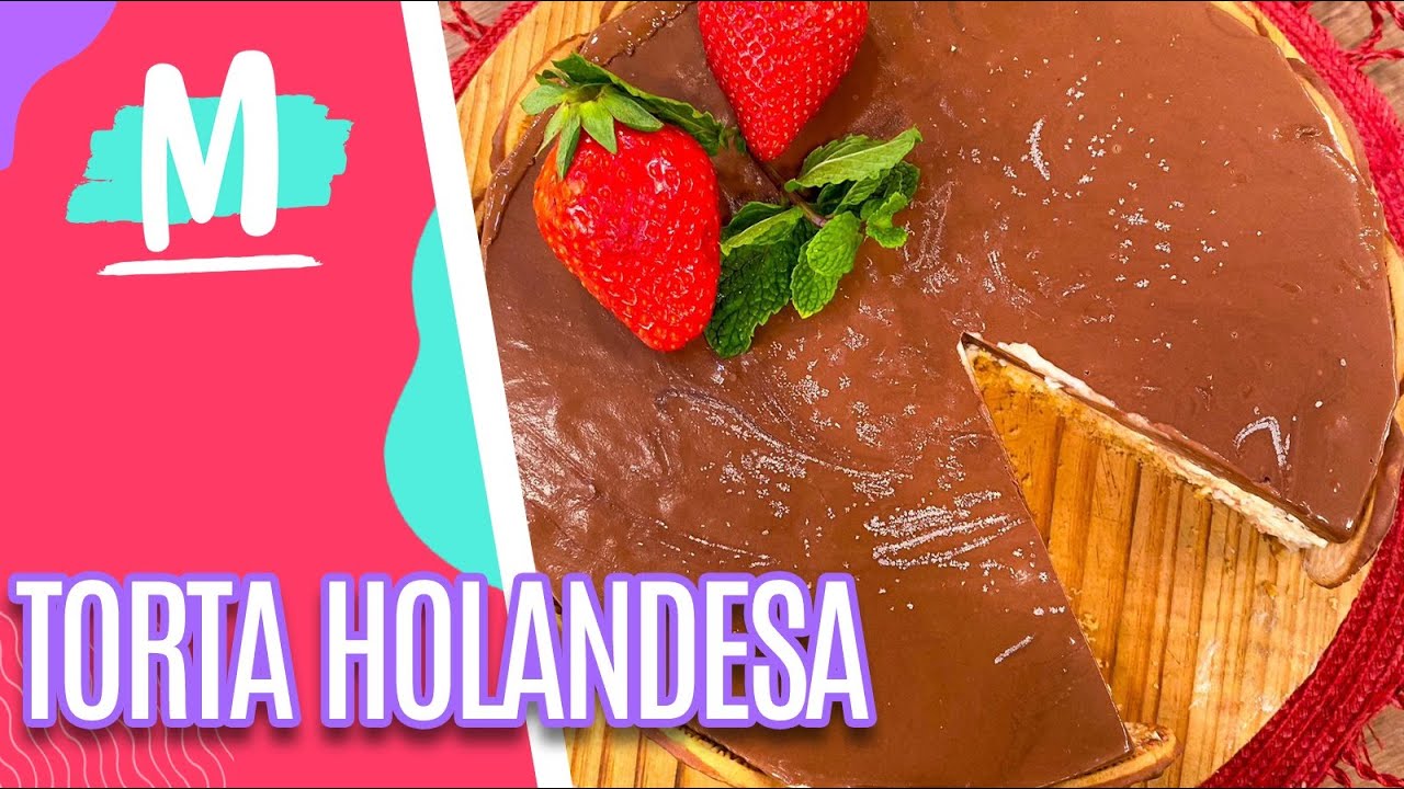 Receita deliciosa de TORTA HOLANDESA - Mulheres (27/07/2023)