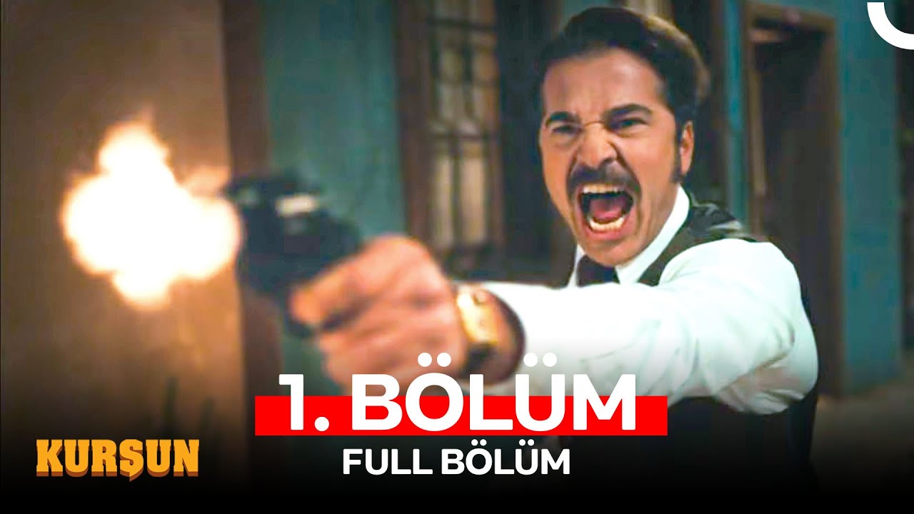 Kurşun 1. Bölüm (FULL HD)