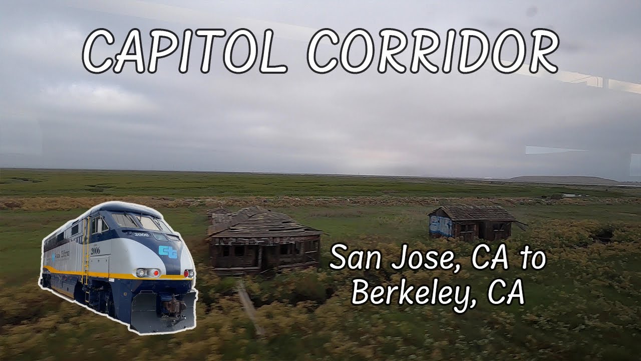 Full Ride: San Jose to Berkeley - Amtrak's Capitol Corridor