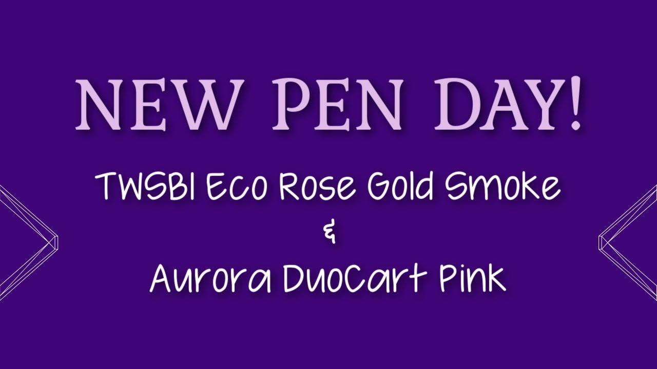 NEW PEN DAY: TWSBI Eco RG Smoke and Aurora DuoCart Pink