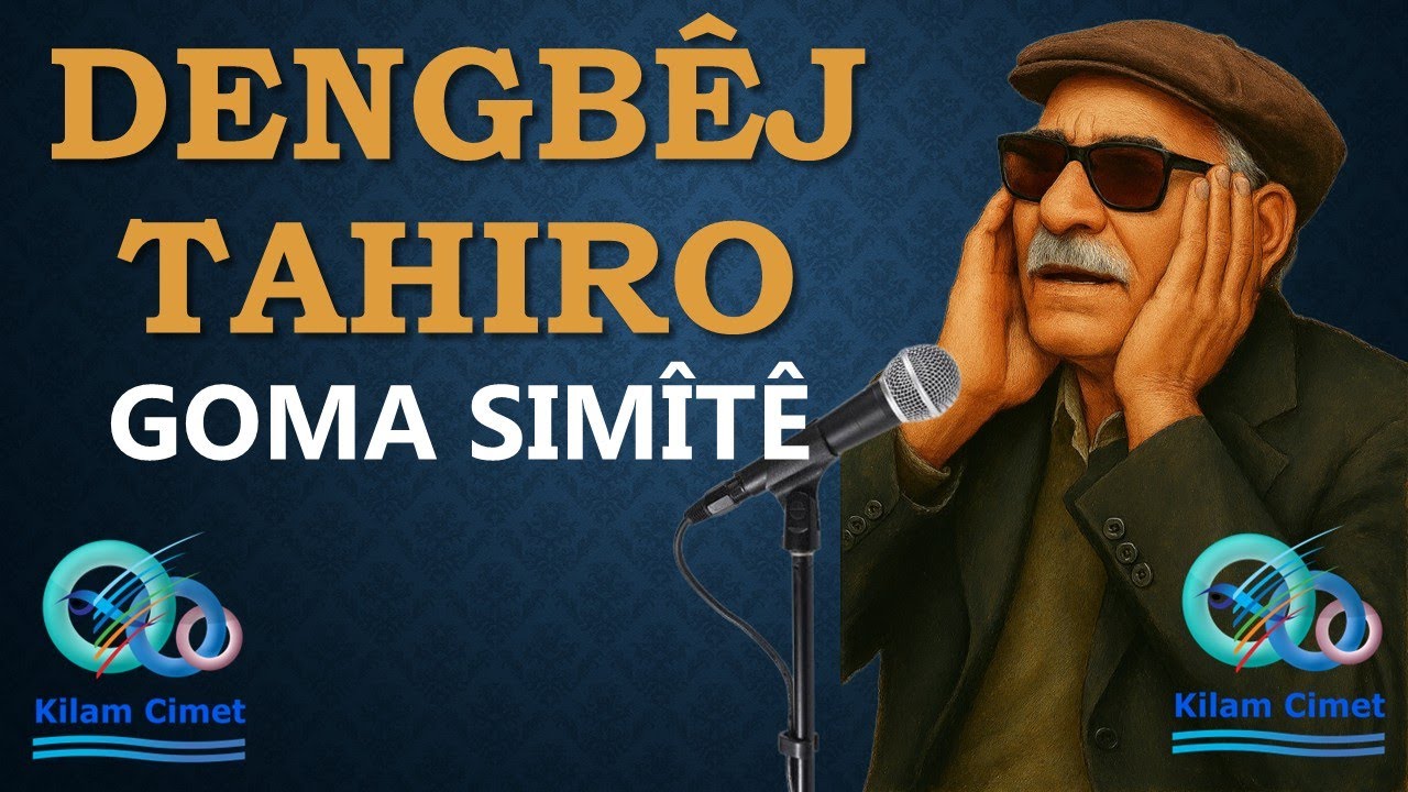 DENGBÊJ TAHIRO GOMA SIMÎTÊ