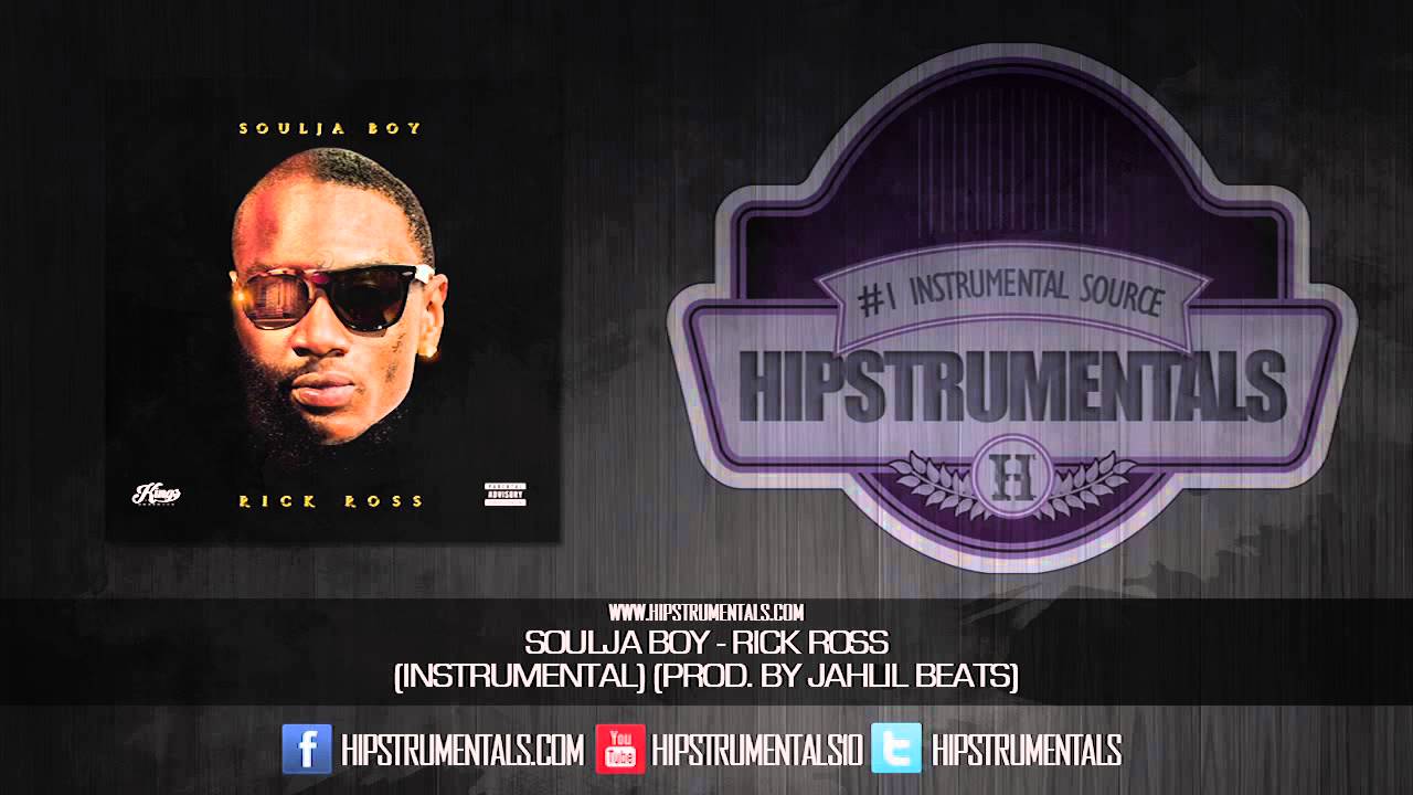 Soulja Boy - Rick Ross [Instrumental] (Prod. By Jahlil Beats) + DL via @Hipstrumentals