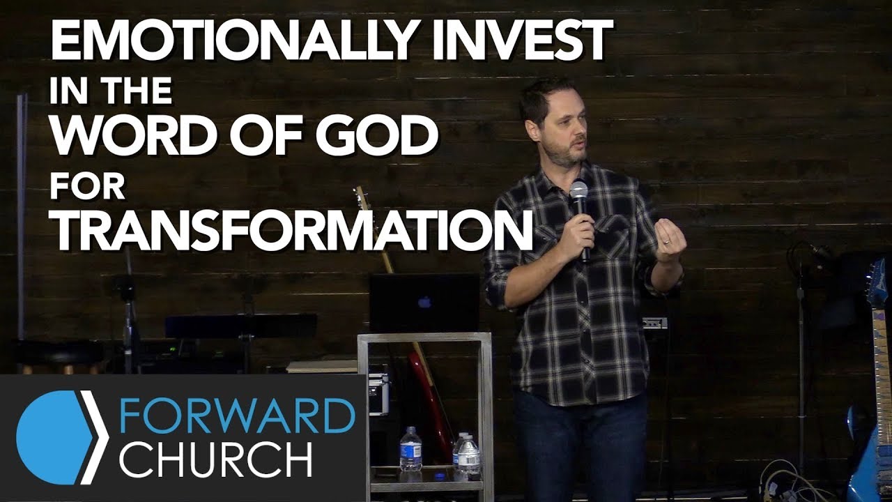 Emotionally Invest in the Word of God for Transformation | Pastor Clint Byars