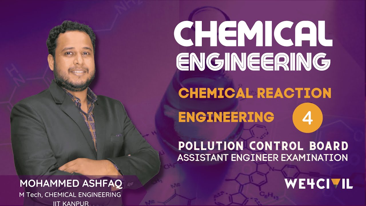 POLLUTION CONTROL BOARD I CHEMICAL ENGINEERING I CHEMICAL REACTION ENGINEERING- Part:4