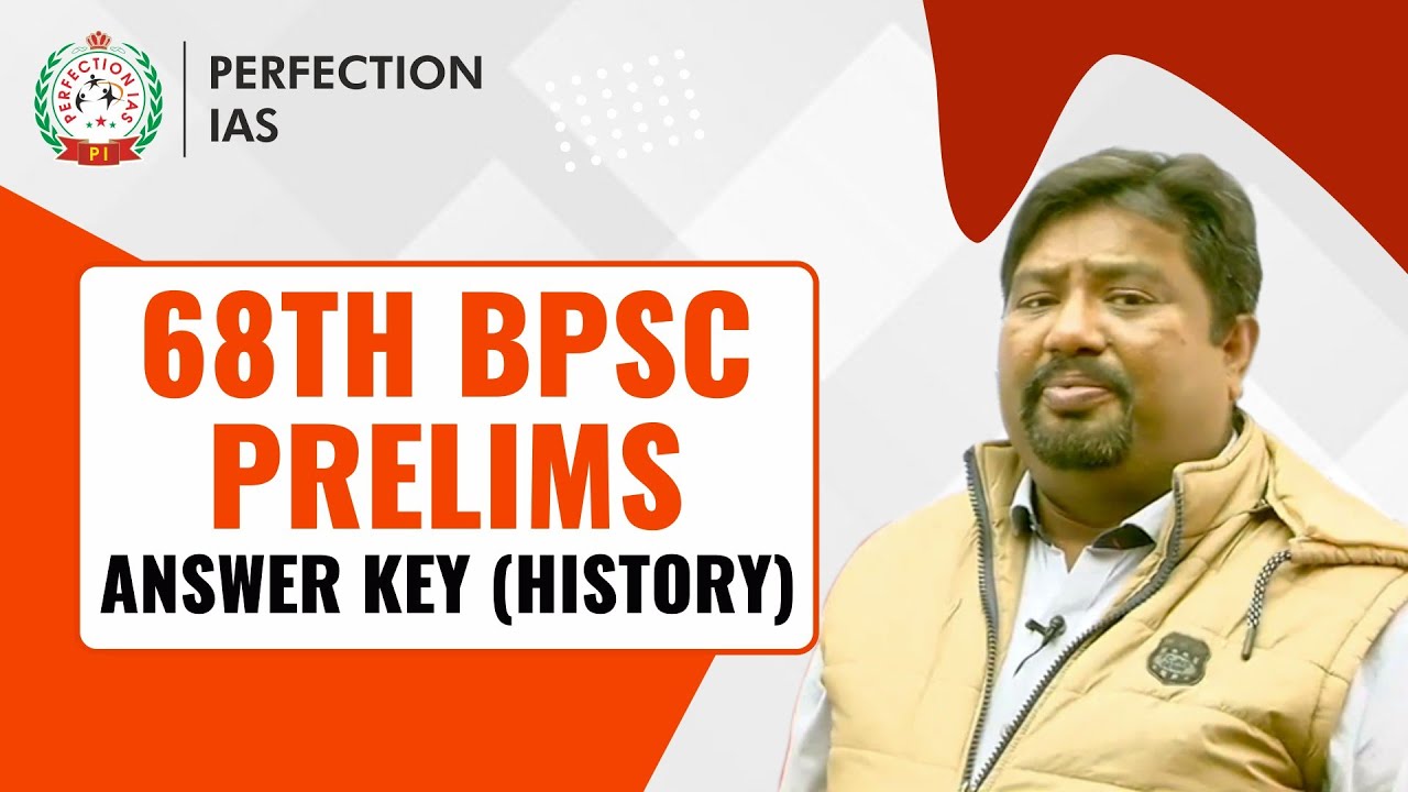 68TH BPSC QUESTION DISCUSSION , HISTORY,PERFECTION IAS #answerkey #BPSC68 #prelimsanswerkey #history