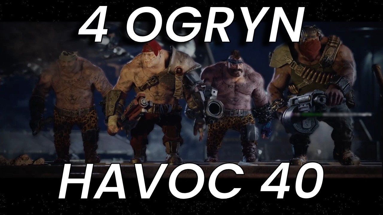 HOW DIFFICULT IS 4 OGRYNS IN HAVOC 40?