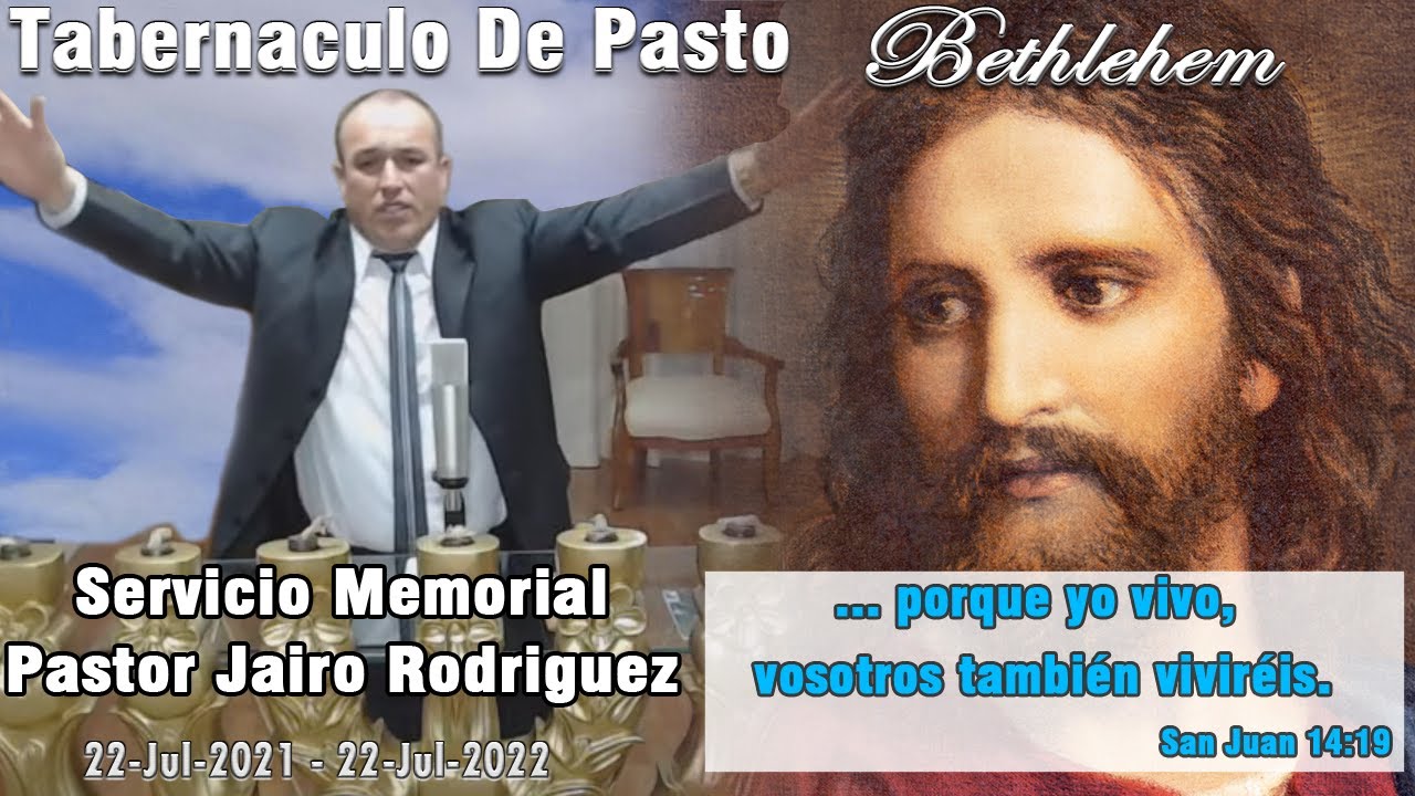 🦅 Servicio Memorial Pastor Jairo Rodriguez 22 De Julio&nbsp;De 2021 - 22 De Julio&nbsp;De 2022