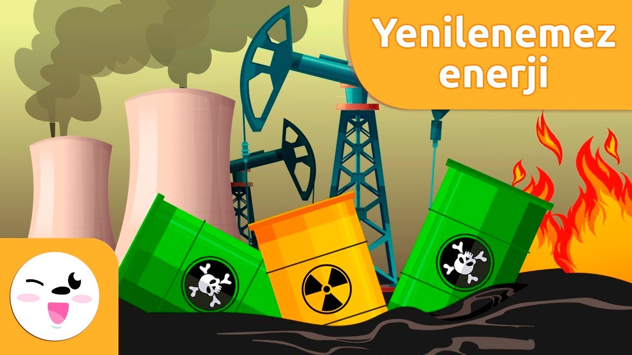 Yenilenemez Enerji - Çocuklar İçin Enerji Türleri