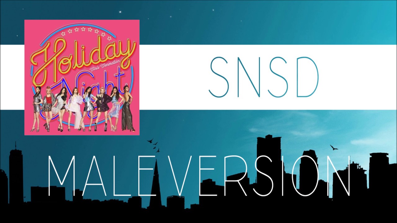 Girls' Generation - One Last Time [MALE VERSION]