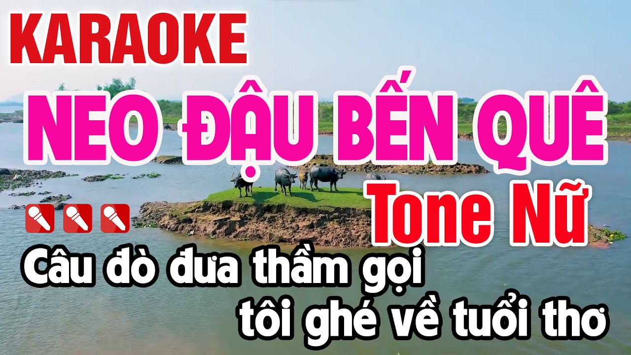 Neo Đậu Bến Quê Karaoke Tone Nữ Beat Chuẩn Nhạc Sống - Nguyên Minh Media