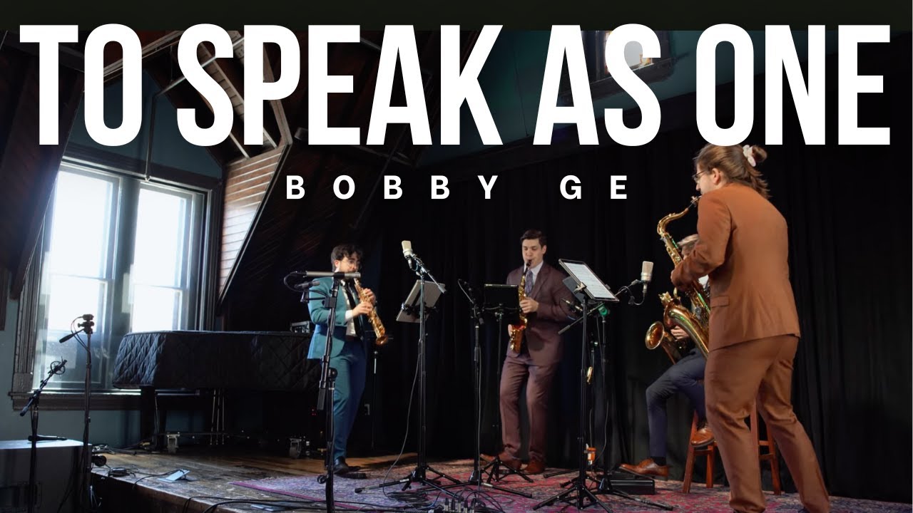 To Speak As One by Bobby Ge | ~Nois Saxophone Quartet