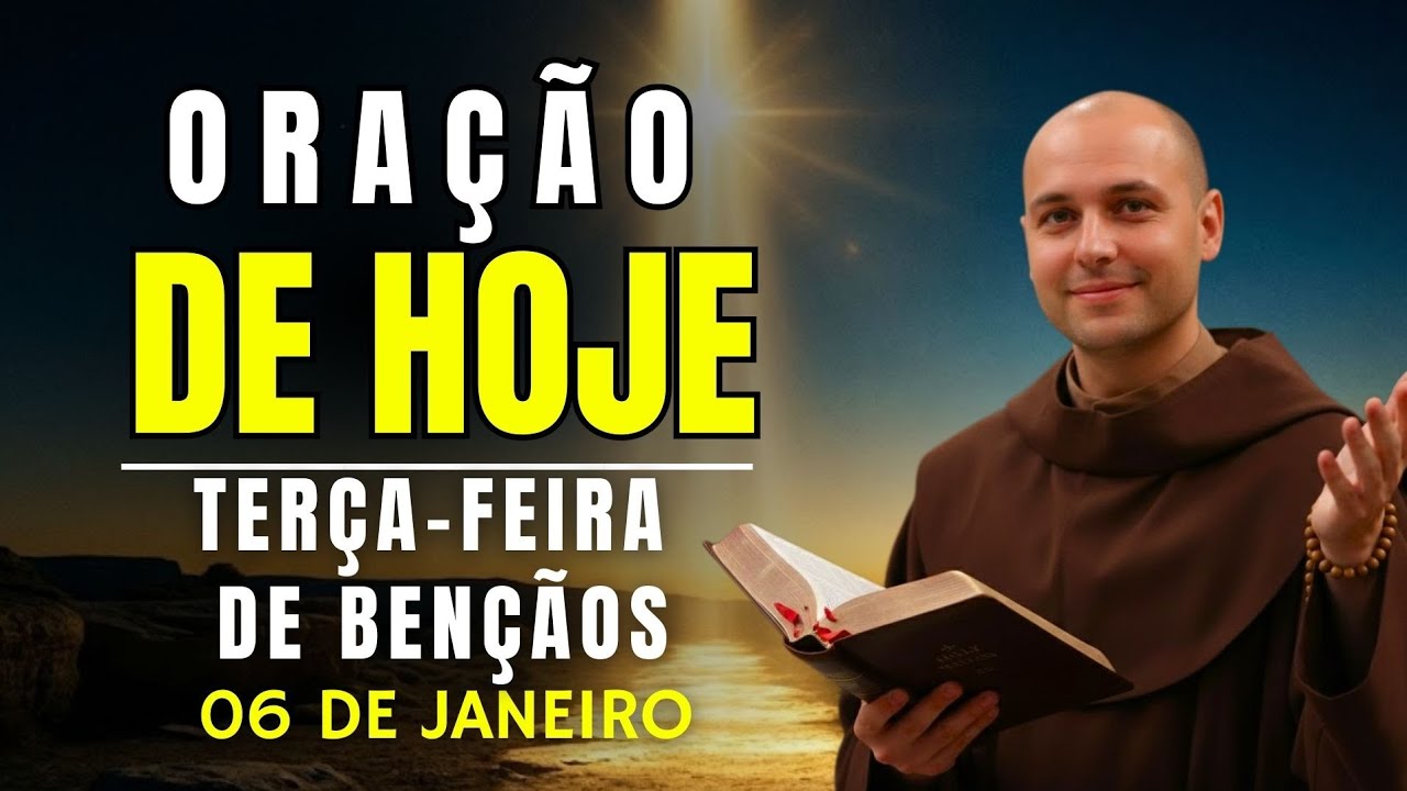 Oração do Dia 06 de Janeiro - VAMOS ABENÇOAR NOSSO DIA| DEUS ILUMINA SEU CAMINHO | Frei Gilson 