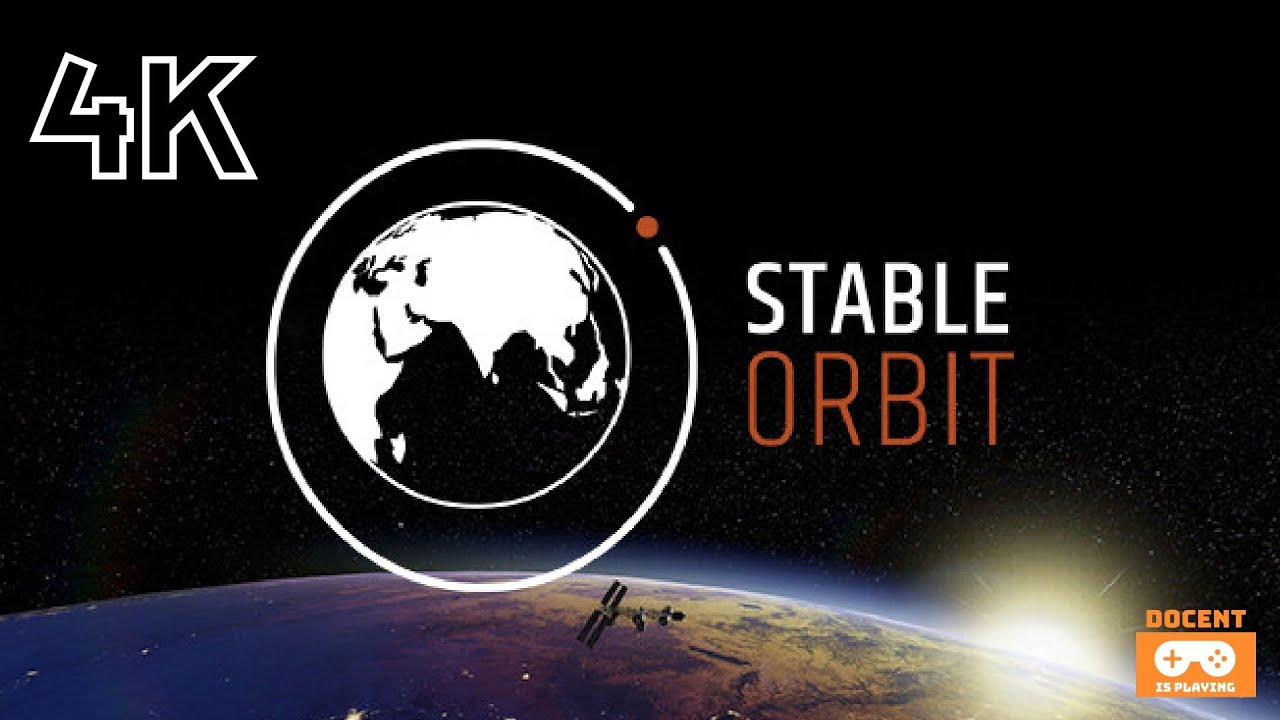 Stable Orbit Gameplay - Let's build our own ISS!