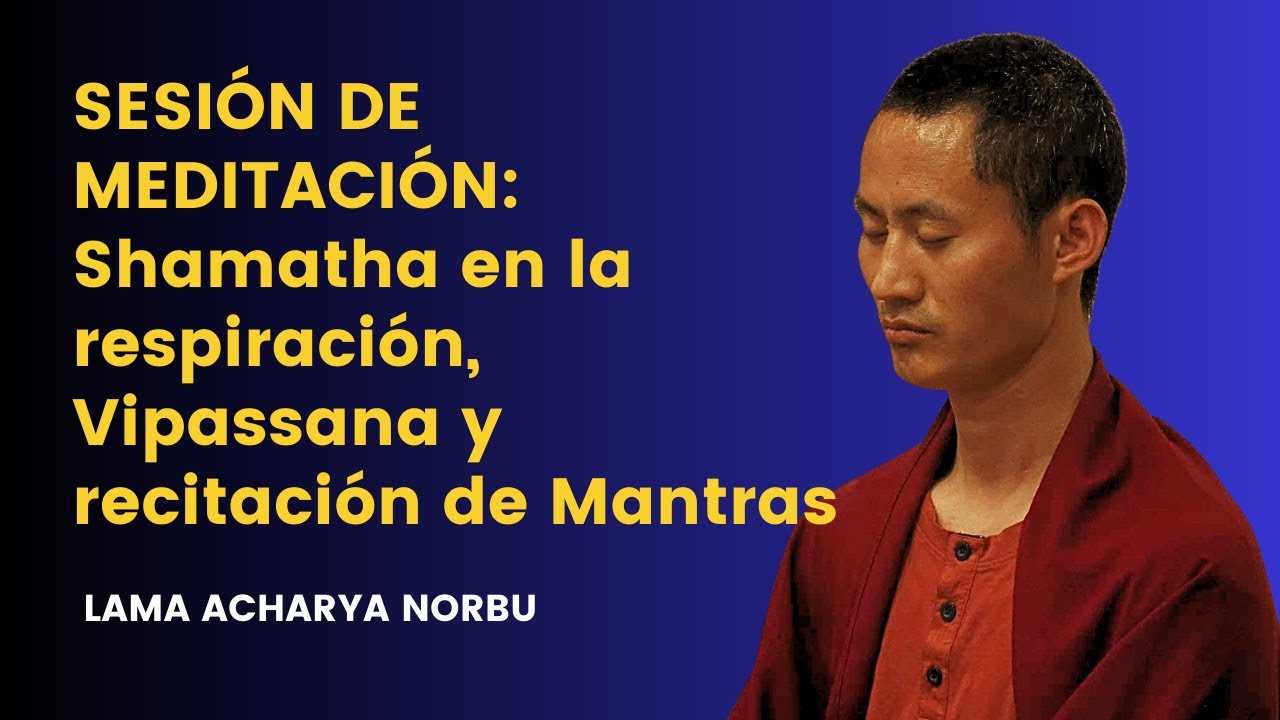 Meditación guiada SAMATHA, VIPASSANA y MANTRAS para la TRANSFORMACIÓN POSITIVA