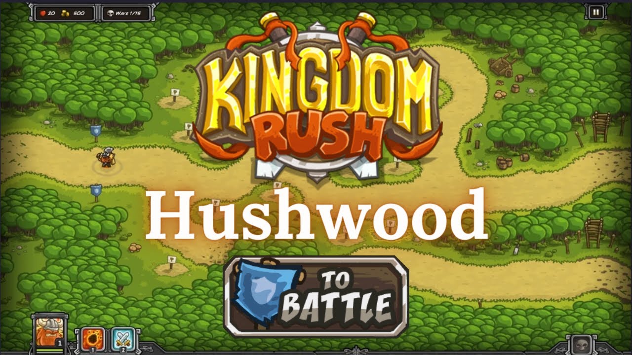 Kingdom Rush - HUSHWOOD - Campaign (VETERAN)
