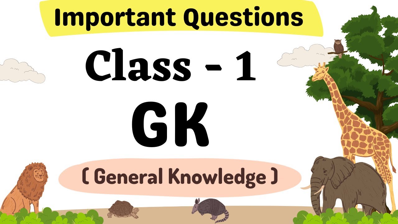 GK for Class 1| GK Questions for Kids | Class 1 General Knowledge Quiz | GK questions and answers