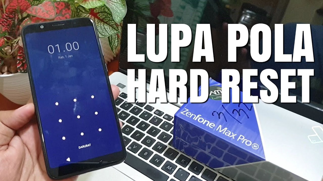 Lupa Pola Asus Zenfone Max Pro M1, Hard Reset via Recovery Mode Terbaru