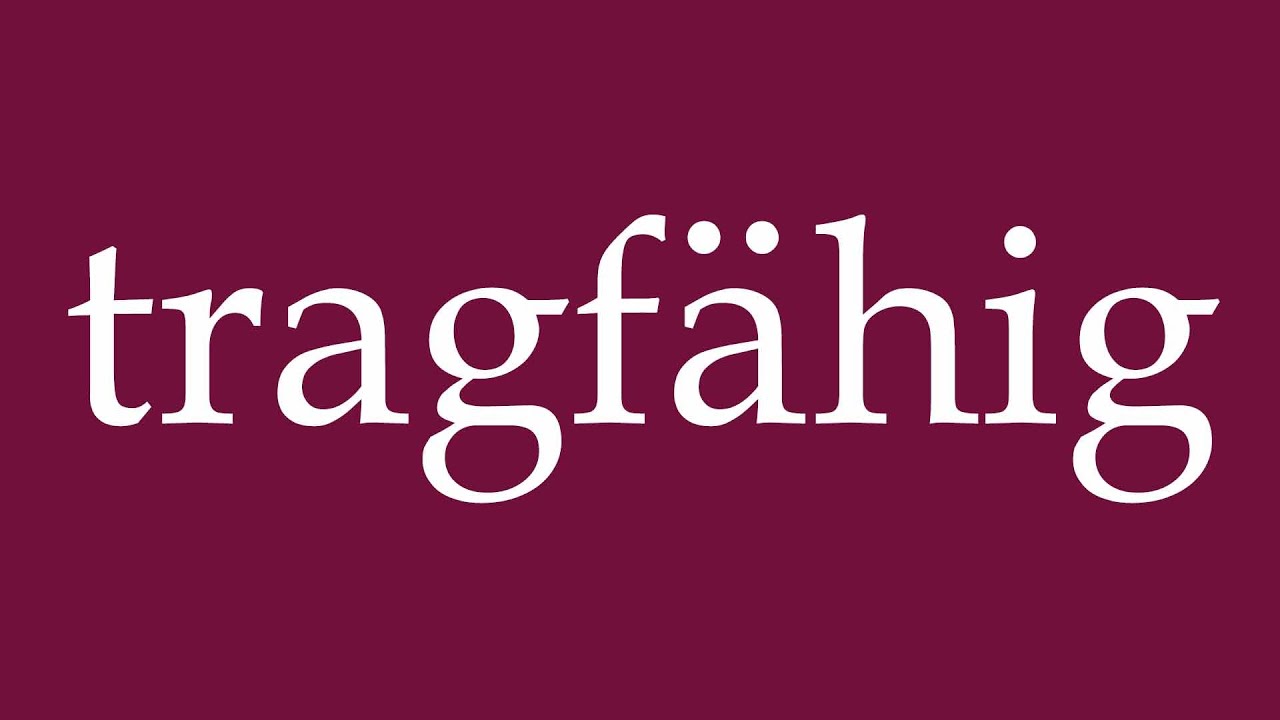 How to Pronounce ''tragf&auml;hig'' (sustainable) Correctly in German