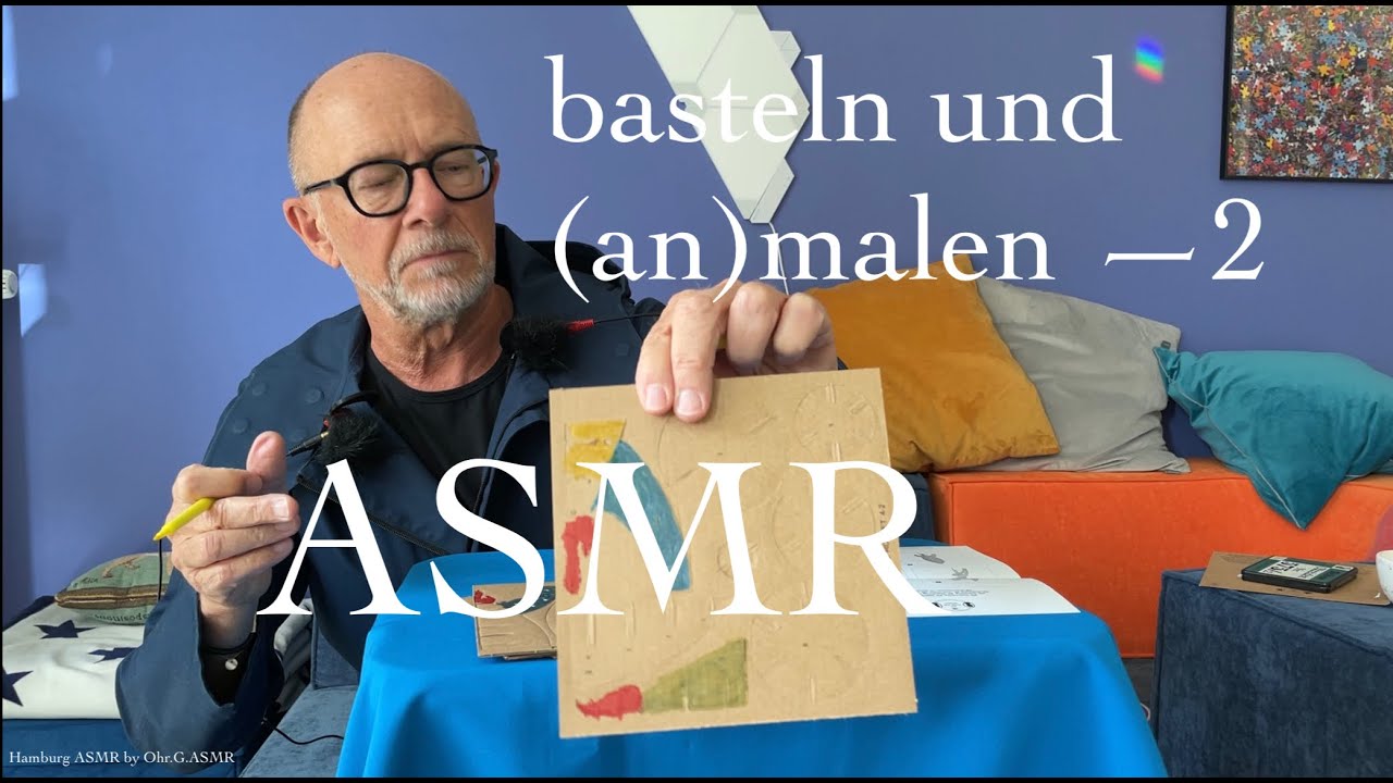 ASMR- basteln und (an)malen -2 -