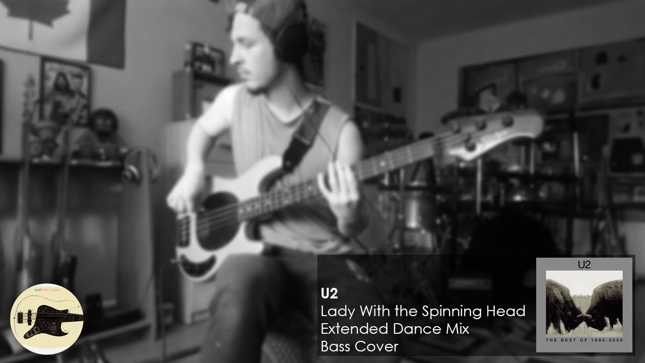 U2 Lady with the Spinning Head Extended Dance Mix Bass Cover TABS daniB5000