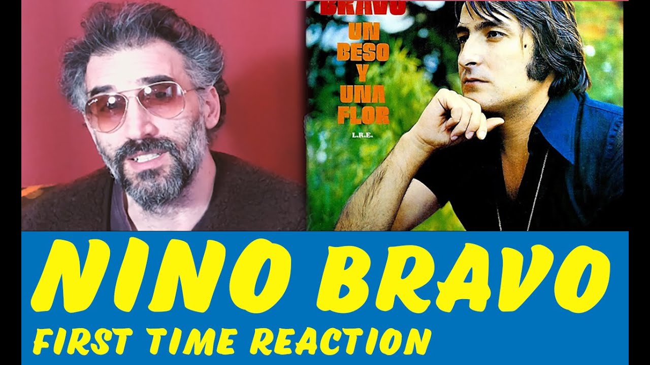 Nino Bravo - Un Beso Y Una Flor (1972) first time reaction