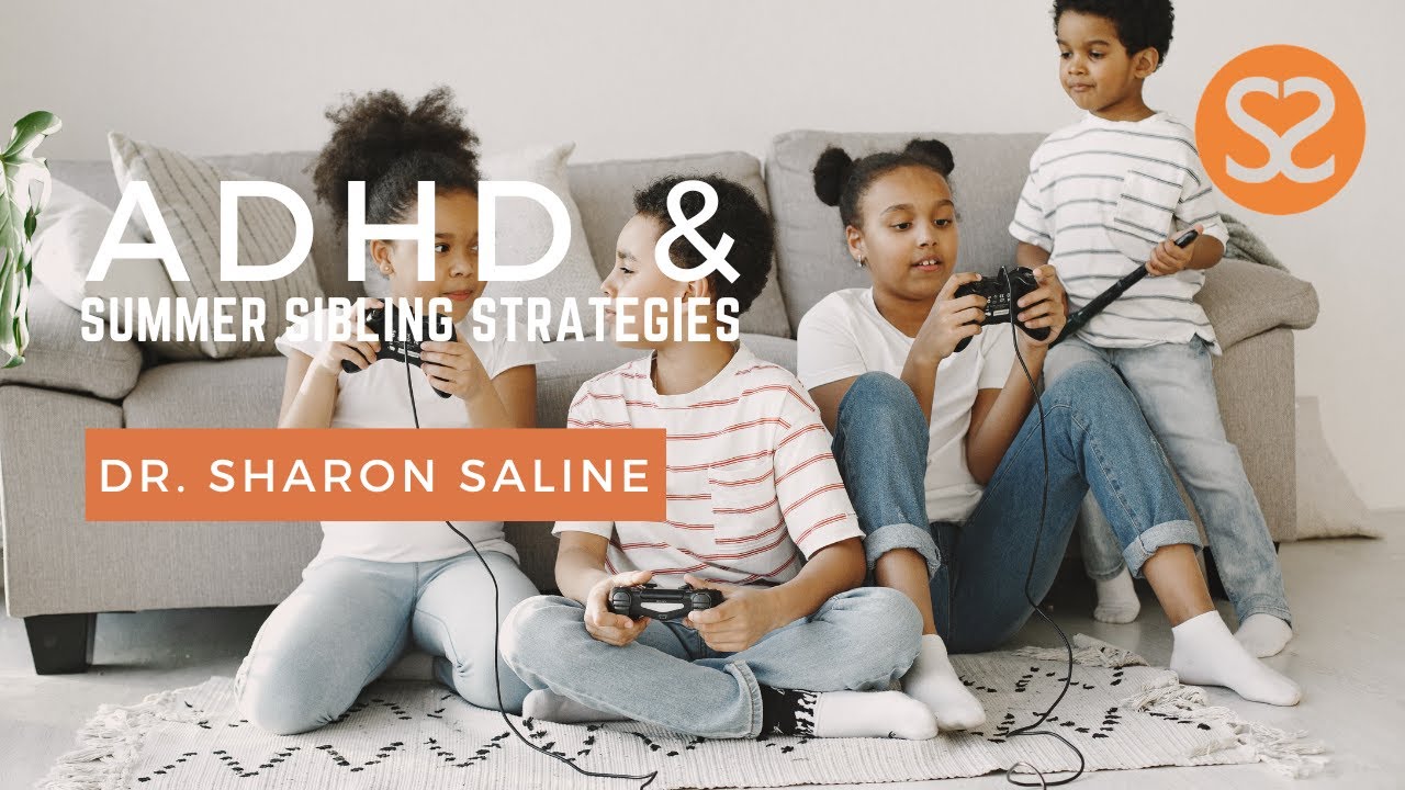 ADHD & Summer Sibling Strategies