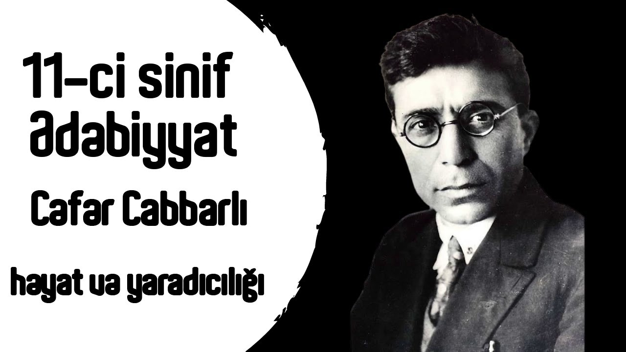 #11_ci sinif# Cəfərcabbarlı#ədəbiyyat#  həyat və yaradıcılığı