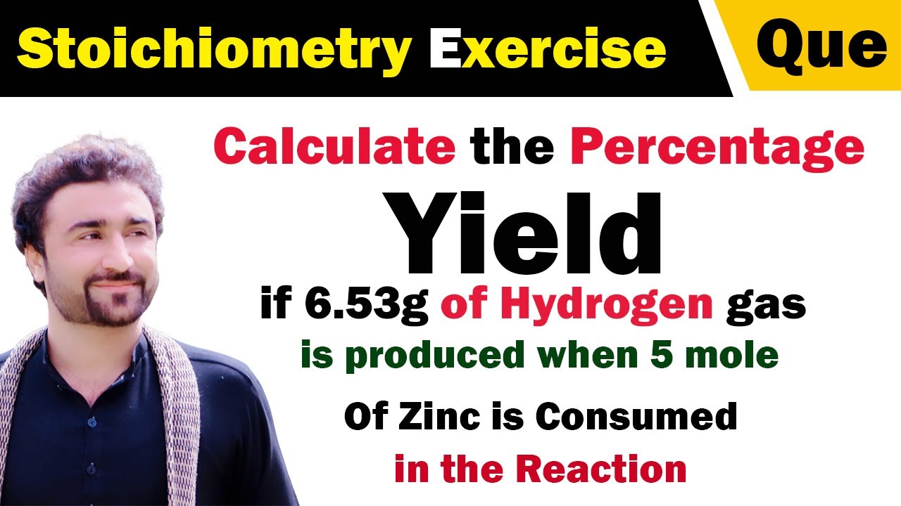 Calculate the percentage Yield if 6 53g of Hydrogen gas is Produced When 5 mole of Zinc is consumed