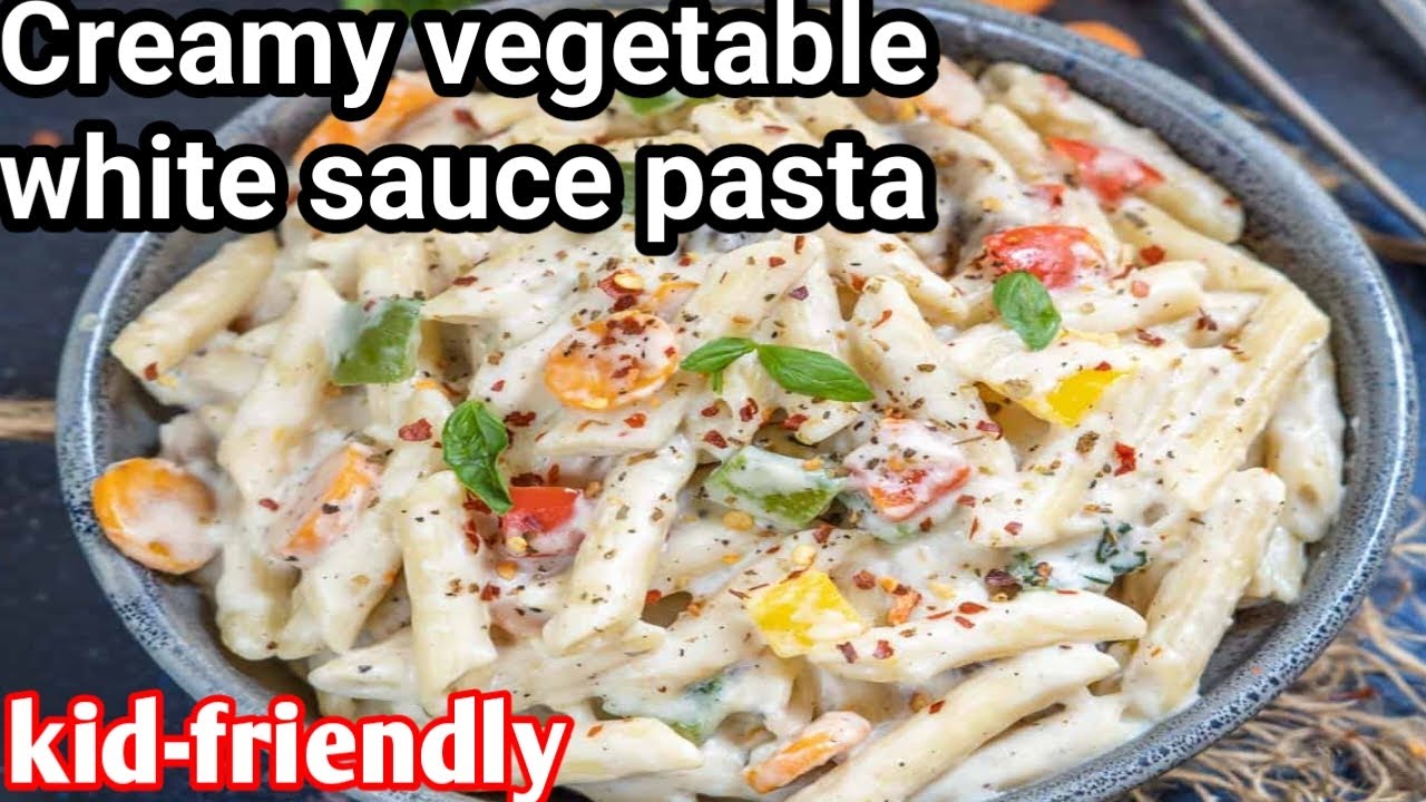 Creamy Vegetable White Sauce Pasta | Easy & Delicious Pasta Recipe at Home