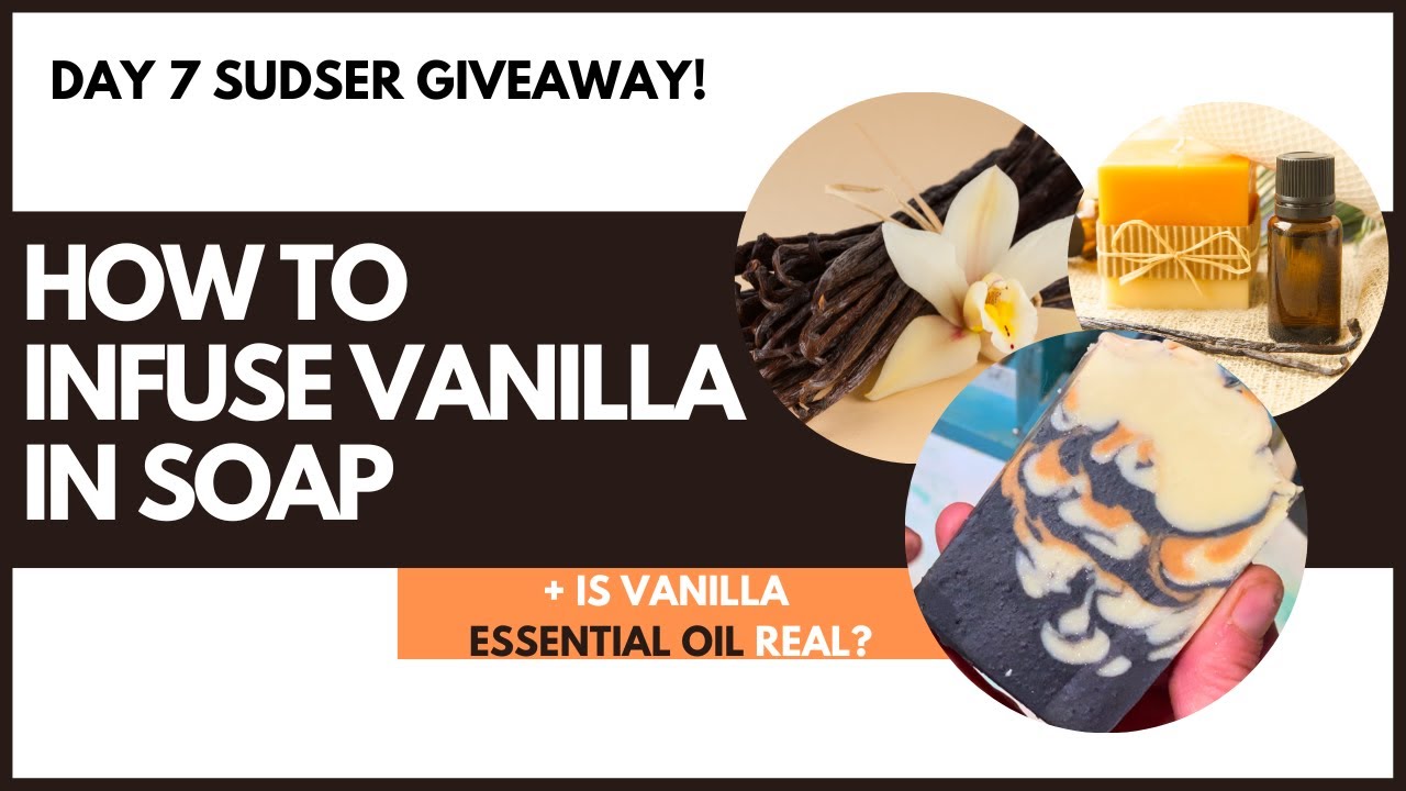 Vanilla in Soap! What Works & What Doesn’t?! + Is vanilla essential oil a real thing?