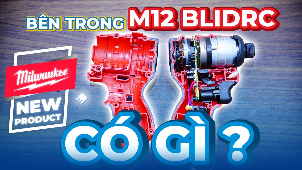 🔴 MỞ BUNG MILWAUKEE M12 BLIDRC – BÊN TRONG MÁY MỚI RA MẮT CỦA MILWAUKEE CÓ GÌ? 🔴
