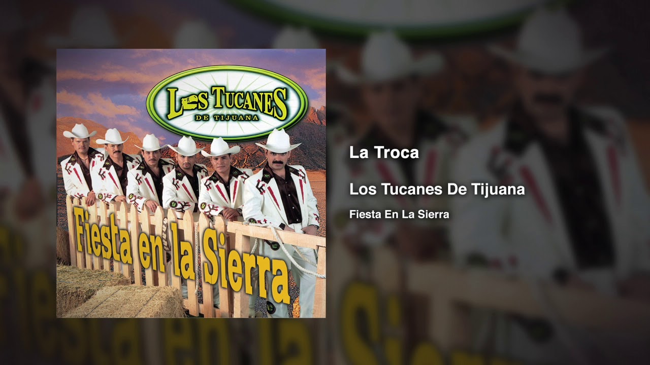 La Troca &ndash; Los Tucanes De Tijuana (Audio Oficial)