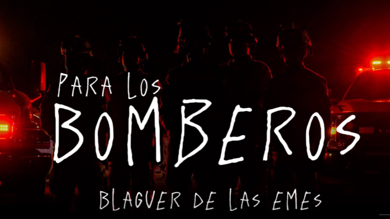 Blaguer De Las Emes - Para los bomberos - (Video Oficial.)