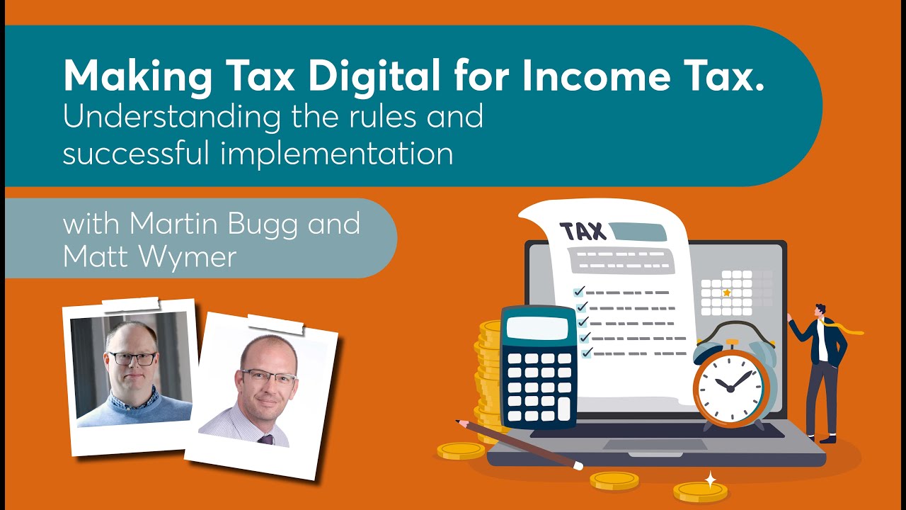 Making Tax Digital for Income Tax - Understanding the rules and successful implementation