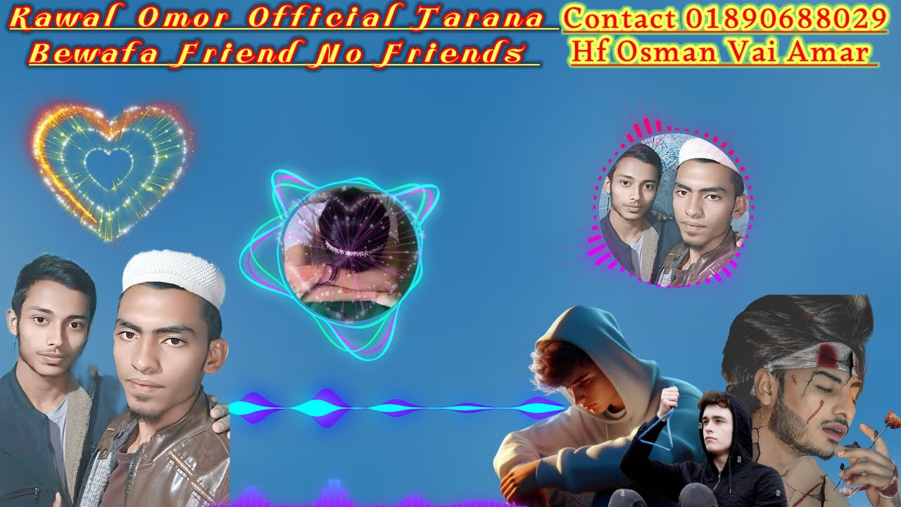 Kawal Omor Official Contact Number 01890688029 Hf Osman Vai Amar Friend Tarana Bewafa No Friends