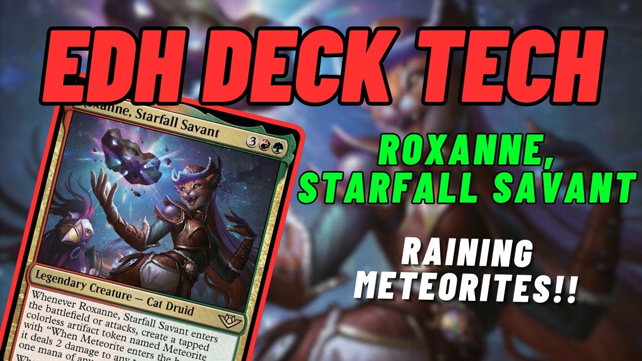 EDH Deck Tech - Roxanne, Starfall Savant - Raining Meteorites!!!