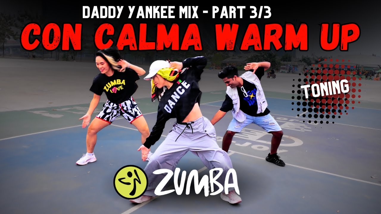 #zumba CON CALMA WARM UP REMIX (Toning) Part 3/3 Daddy Yankee Zumba Warm Up Mix by Kimi #warmup