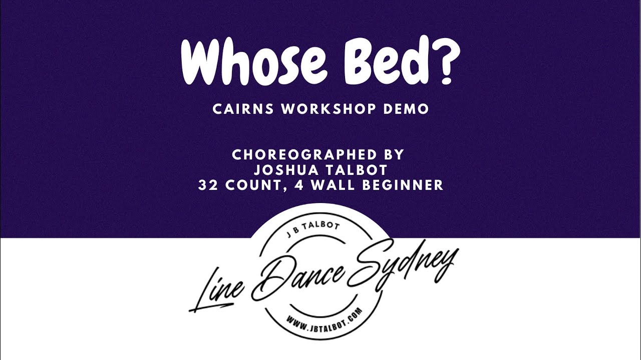 Whose Bed? Line Dance by Joshua Talbot. Demo form Cairns NSW Workshop