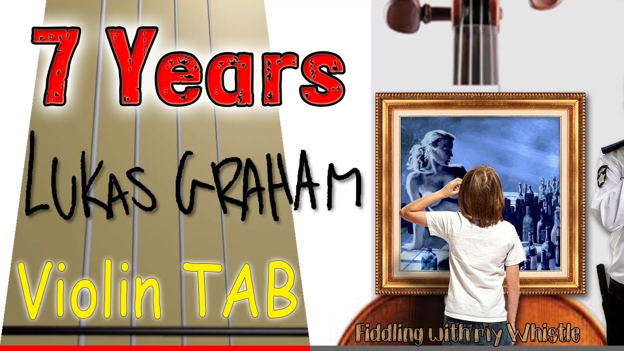 7 Years - Lukas Graham - Violin - Play Along Tab Tutorial