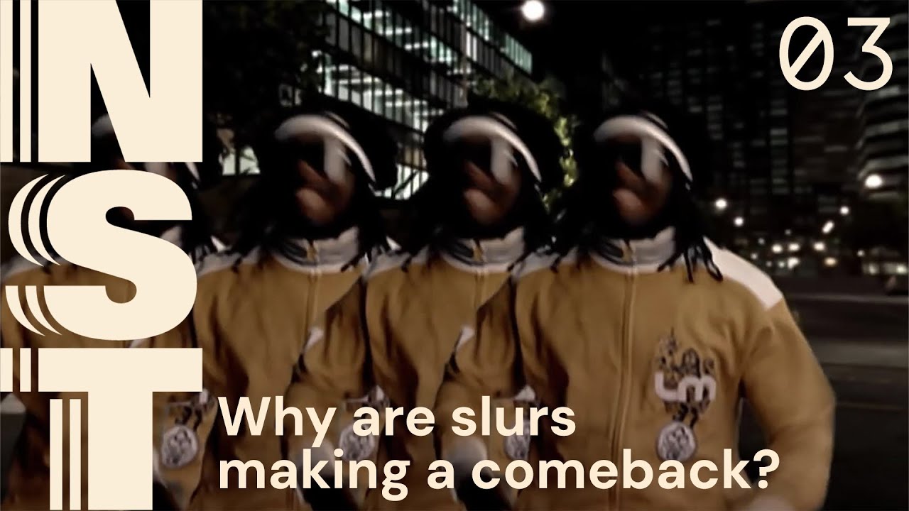 Why are slurs making a comeback?
