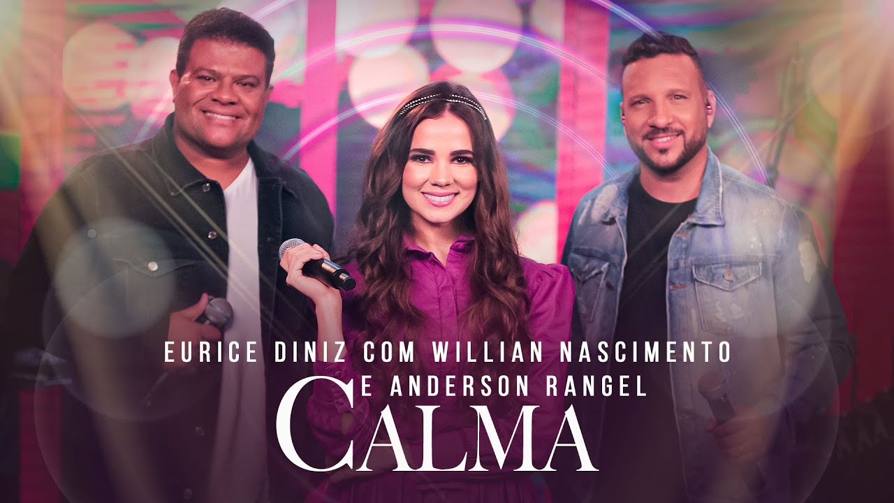 Eurice Diniz, Wilian Nascimento & Anderson Rangel | Calma #Euricediniz&Amigos #MKNetwork