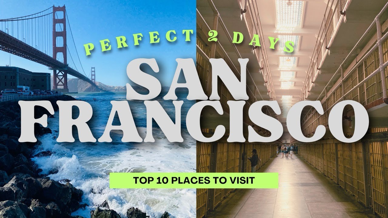 Discover San Francisco in Just 2 Days! Plus Essential Safety Tips