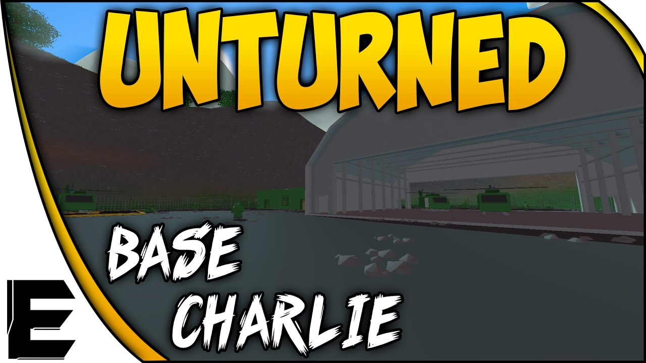 Unturned Adventures ➤ BASE CHARLIE!