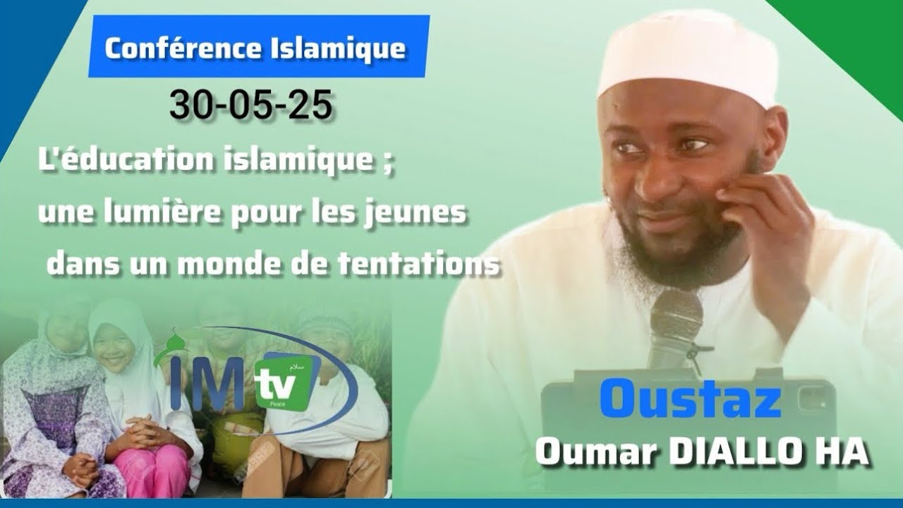 Oustaz Oumar DIALLO || l’éducation islamique : une lumière pour les jeunes dans un monde tentation