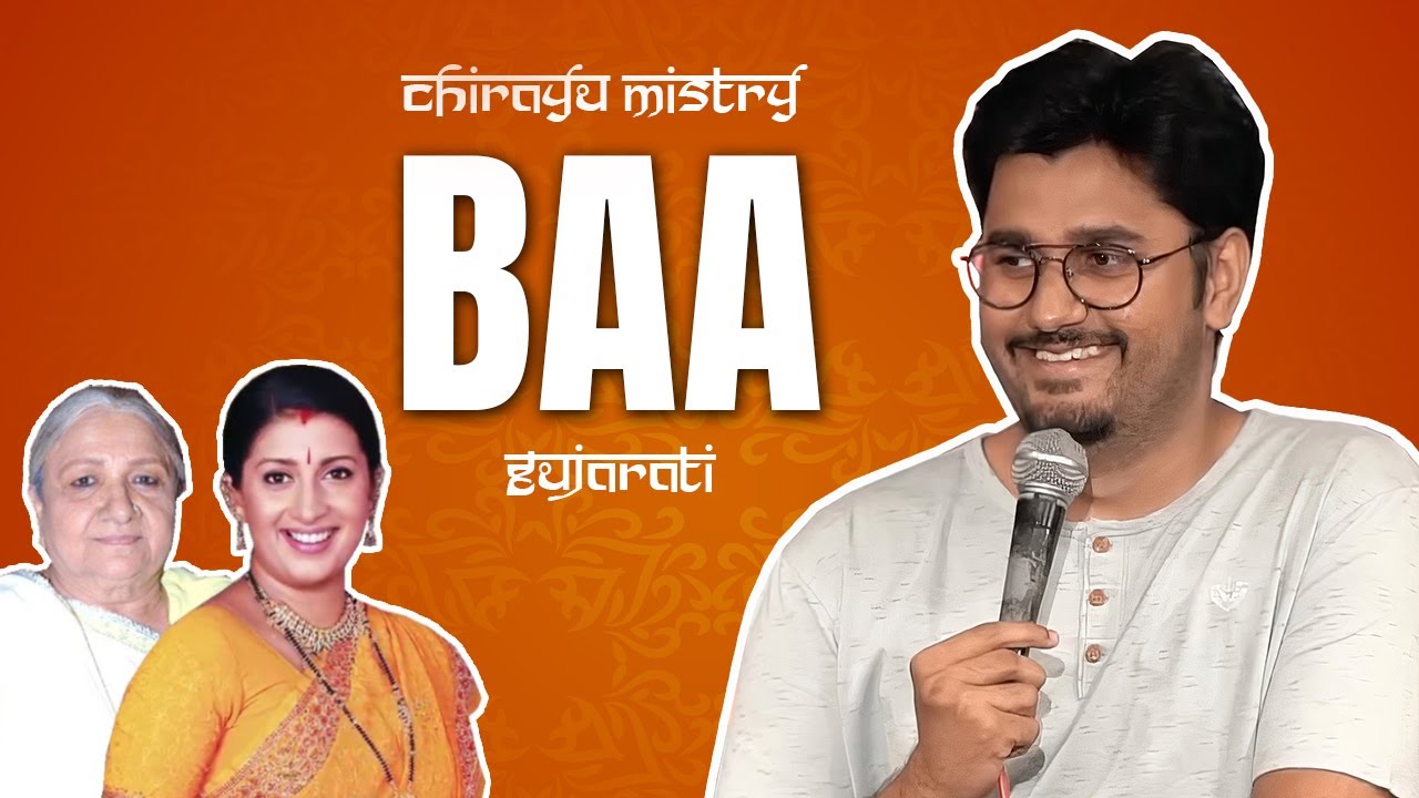 Baa | Gujarati Stand-Up Comedy by Chirayu Mistry