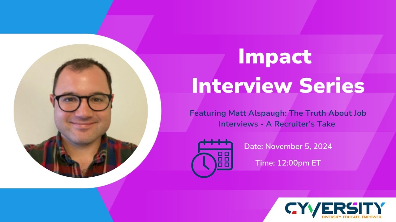 Cyversity Engage | Impact Interview Series - Matt Alspaugh