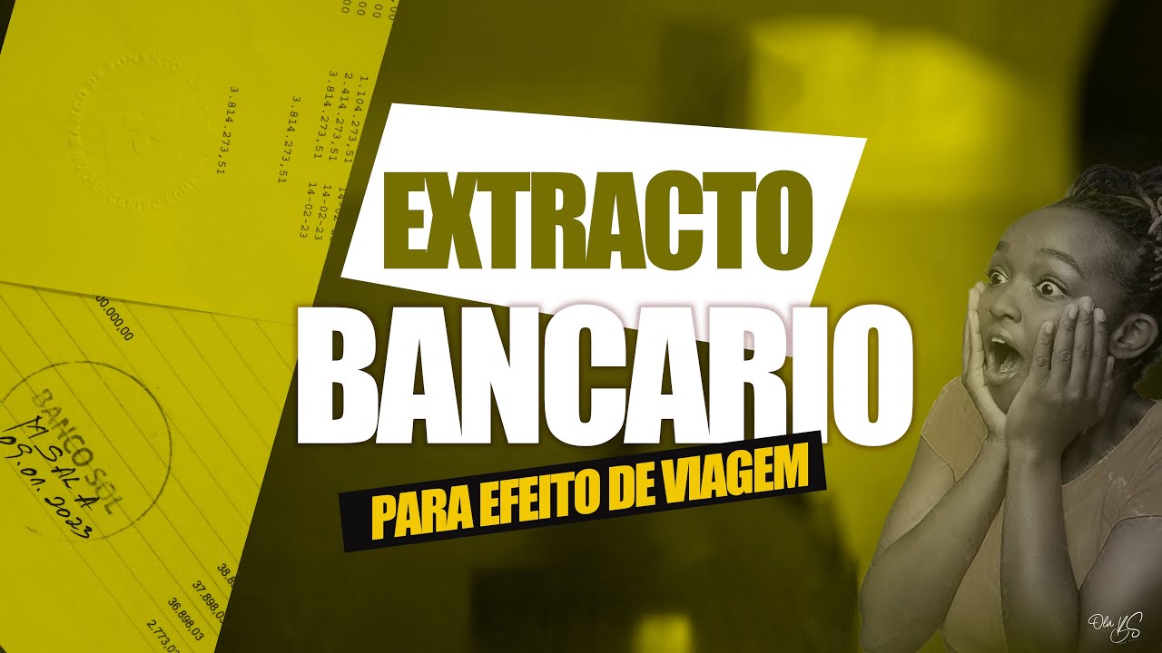 Como Tratar o extrato bancário em angola para efeito de Viagem