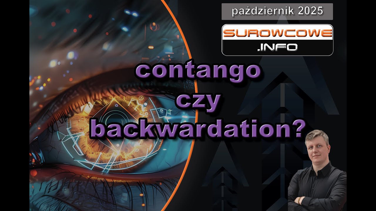 Surowcowe info: contango czy backwardation? - październik 2025